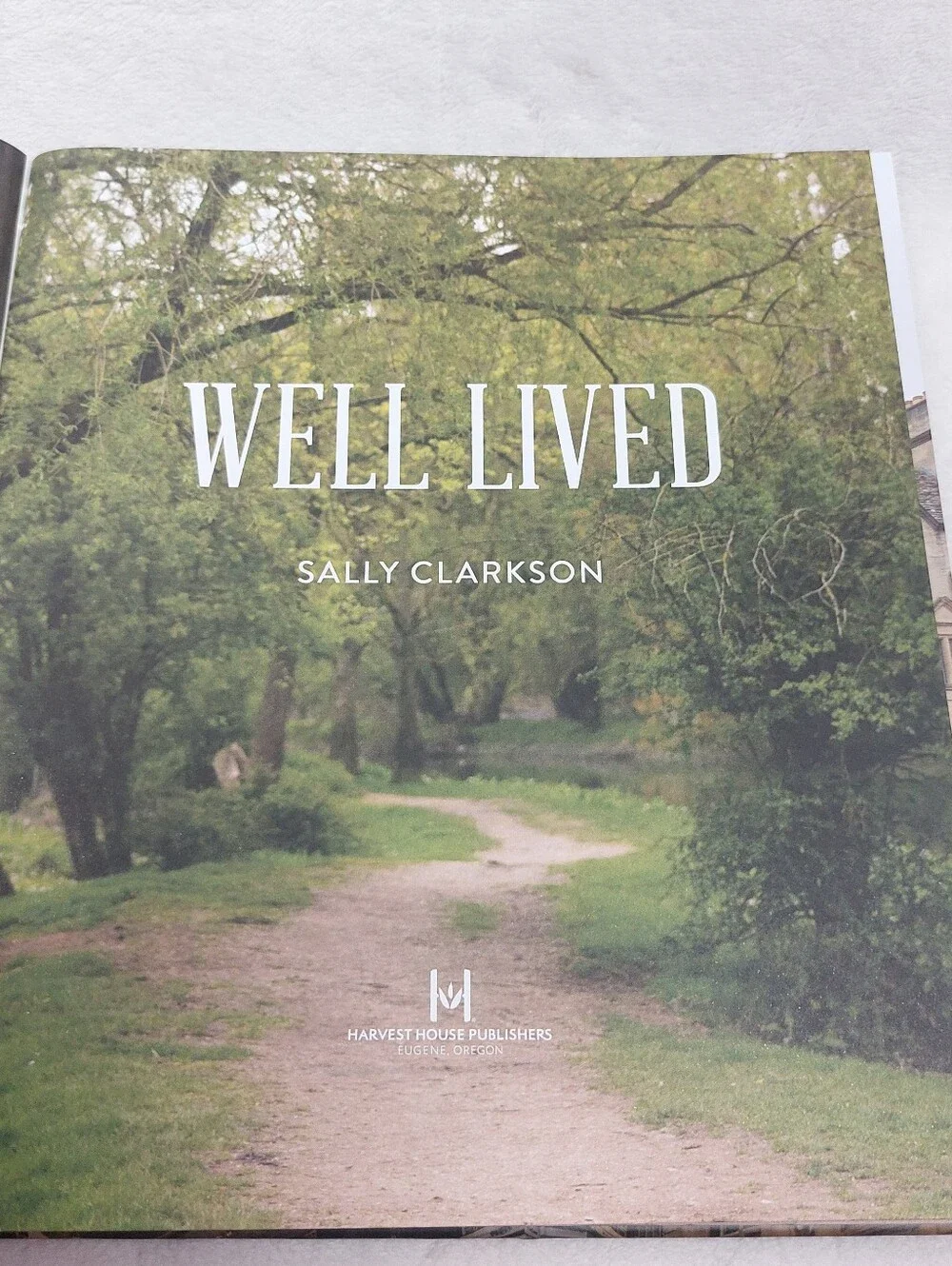 WELL LIVED SHAPING A LEGACY OF GRATITUDE AND GRACE SALLY CLARKSON HARD COVER NEW